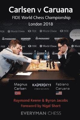Cover for Keene, Raymond, OBE · Carlsen v Caruana: FIDE World Chess Championship London 2018 (Paperback Book) (2018)