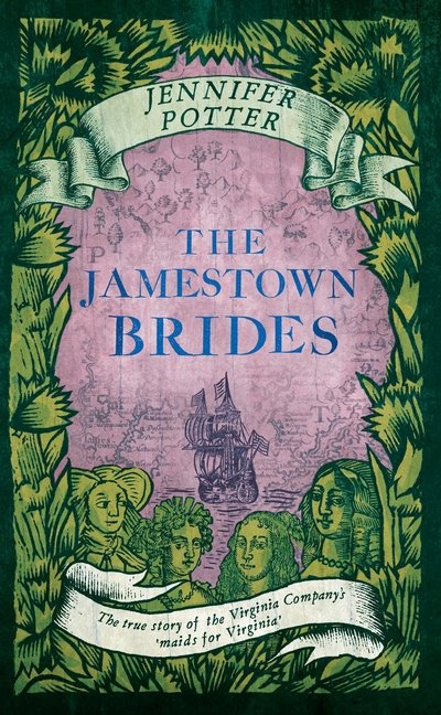 Cover for Jennifer Potter · The Jamestown Brides: The Bartered Wives of the New World (Hardcover Book) [Main edition] (2018)