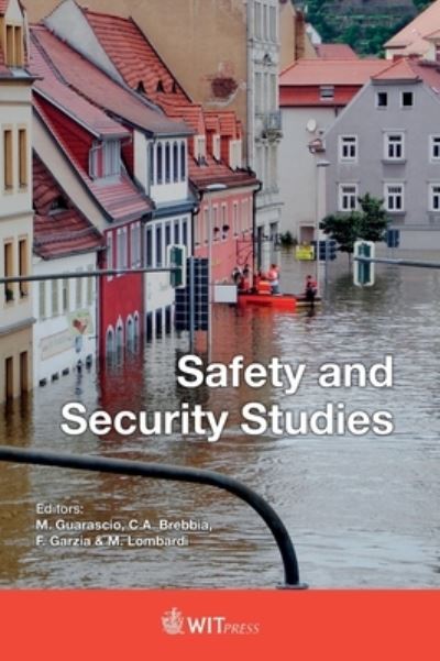 Safety and Security Studies - M. Guarascio - Książki - WIT Press - 9781784663131 - 14 marca 2018