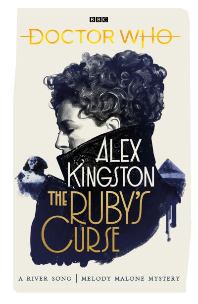 Cover for Alex Kingston · Doctor Who: The Ruby's Curse (Hardcover Book) (2021)