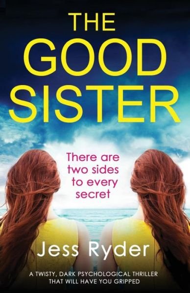 Cover for Jess Ryder · The Good Sister: A Twisty, Dark Psychological Thriller That Will Have You Gripped (Paperback Book) (2017)
