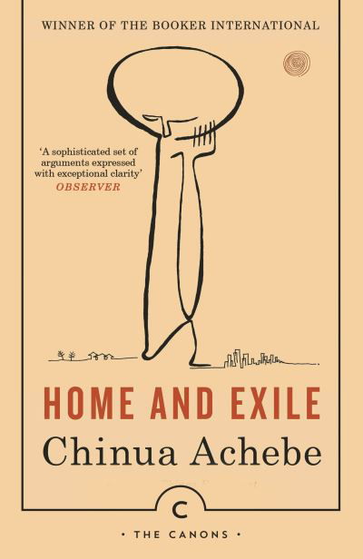 Cover for Chinua Achebe · Home And Exile - Canons (Paperback Book) [Main - Canons reissue edition] (2025)