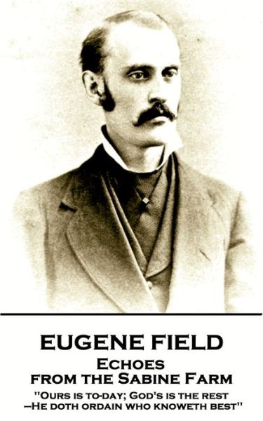 Cover for Eugene Field · Eugene Field - Echoes from the Sabine Farm (Pocketbok) (2018)