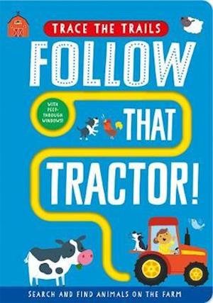 Cover for Georgie Taylor · Follow That Tractor! - Trace the Trails (Board book) (2020)