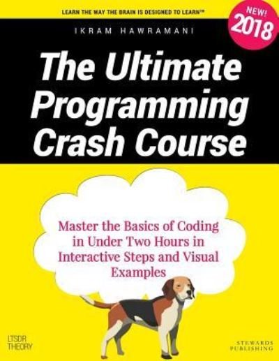 Cover for Ikram Hawramani · The Ultimate Programming Crash Course (Paperback Book) (2018)