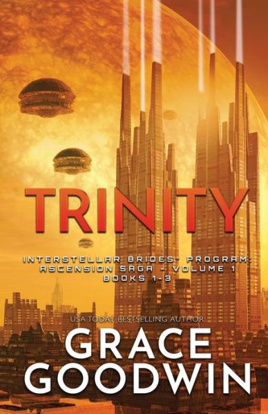 Cover for Grace Goodwin · Trinity : Ascension Saga : Books 1, 2 &amp; 3 (Paperback Book) (2019)