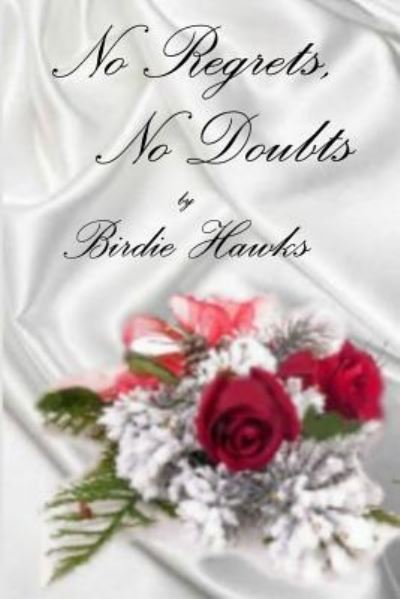 Cover for Birdie Hawks · No Regrets, No Doubts (Paperback Book) (2019)