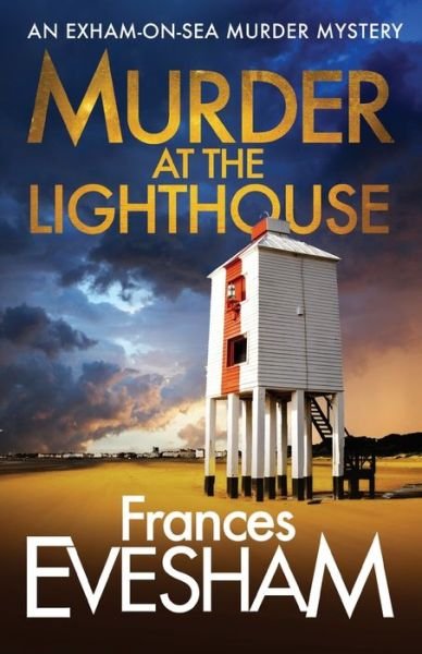 Cover for Frances Evesham (Author) · Murder At the Lighthouse - The Exham-on-Sea Murder Mysteries (Taschenbuch) (2020)