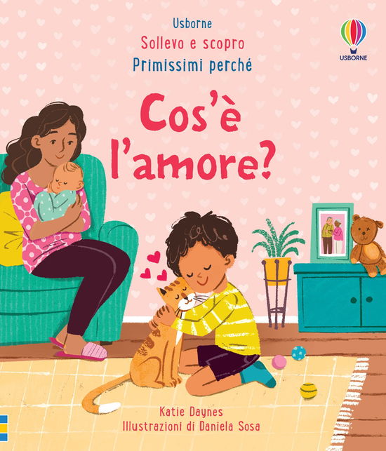 Cover for Katie Daynes · Cos'e L'amorem Sollevo E Scopro. Primissimi Perche. Ediz. A Colori (Book)