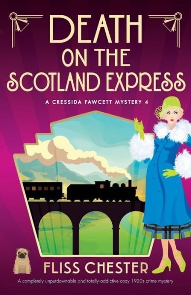 Cover for Fliss Chester · Death on the Scotland Express: A completely unputdownable and totally addictive cozy 1920s crime mystery - A Cressida Fawcett Mystery (Paperback Bog) (2023)