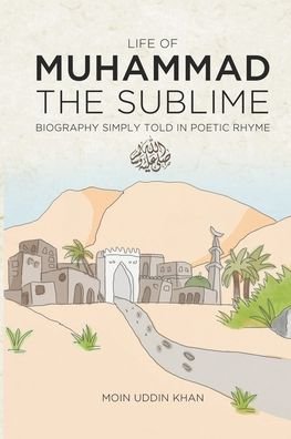 Cover for Moin Uddin Khan · Life Of Muhammad The Sublime (Paperback Bog) (2020)