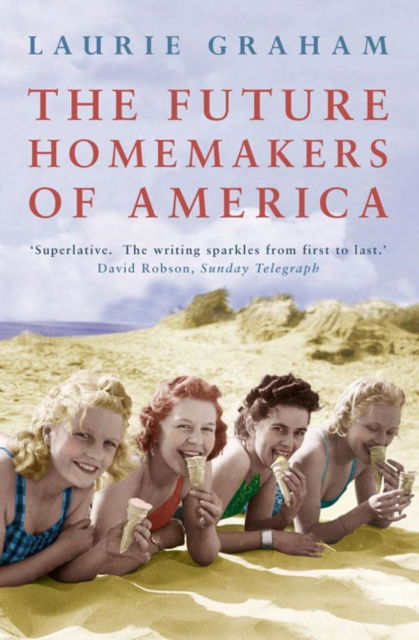 Cover for Laurie Graham · The Future Homemakers of America (Paperback Book) [New edition] (2002)