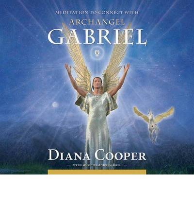 Cover for Diana Cooper · Meditation to Connect with Archangel Gabriel - Angel &amp; Archangel Meditations (Hörbok (CD)) (2010)