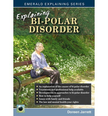 Cover for Doreen Jarrett · Explaining Bi-polar Disorder (Paperback Book) [UK edition] (2014)