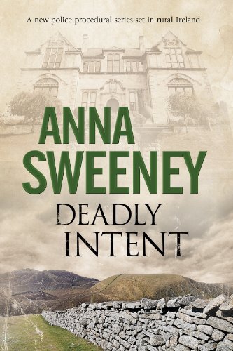 Cover for Anna Sweeney · Deadly Intent: a Contemporary Irish Debut Mystery (Paperback Book) [Reprint edition] (2014)