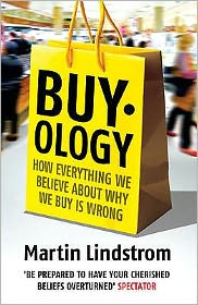 Buyology: How Everything We Believe About Why We Buy is Wrong - Martin Lindstrom - Livros - Cornerstone - 9781847940131 - 7 de maio de 2009