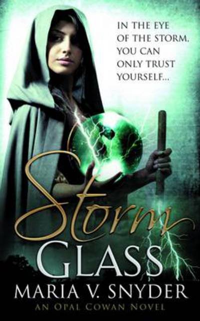 Cover for Maria V. Snyder · Storm Glass - Opal Cowan Trilogy (Paperback Book) (2011)