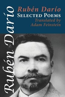 Selected Poems - Ruben Dario - Książki - Shearsman Books - 9781848617131 - 16 października 2020