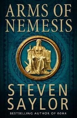 Cover for Steven Saylor · Arms of Nemesis - Roma Sub Rosa (Paperback Bog) (2011)