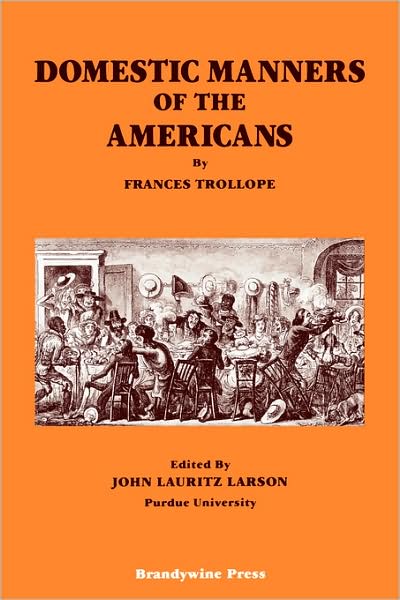 Domestic Manners of the Americans - Frances Trollope - Bücher - John Wiley and Sons Ltd - 9781881089131 - 12. Oktober 2006