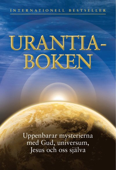 Cover for Urantia-boken : uppenbarar mysterierna med Gud, universum, Jesus och oss själva (Hardcover Book) (2010)