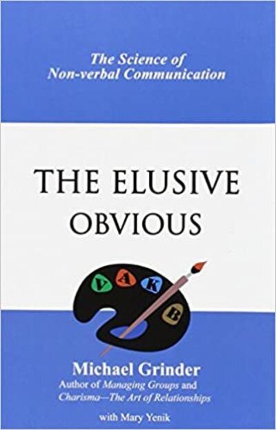 Elusive Obvious - Michael Grinder - Books - ANGLO AMERICAN BOOK CO LTD - 9781883407131 - July 14, 2016