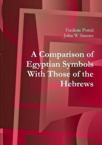 Cover for Frederic Portal · A Comparison of Egyptian Symbols With Those of the Hebrews (Paperback Book) (2019)