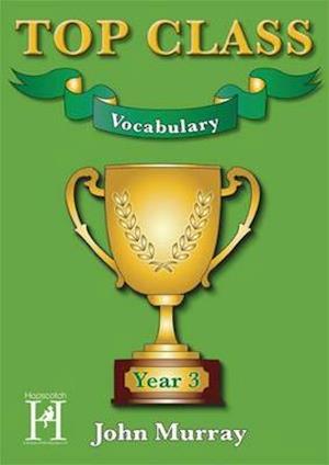 Top Class - Vocabulary Year 3 - Top Class - John Murray - Livros - Hopscotch - 9781909860131 - 30 de setembro de 2015
