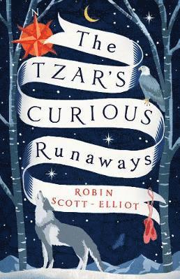 Cover for Robin Scott-Elliot · The Tzar's Curious Runaways (Paperback Book) (2019)