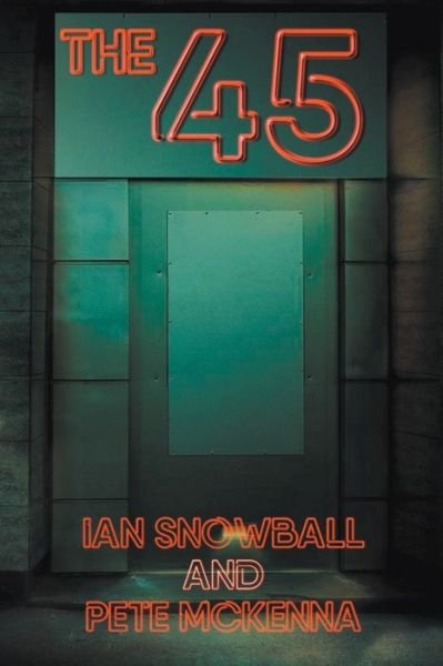Cover for Ian Snowball · The 45 (Pocketbok) (2019)