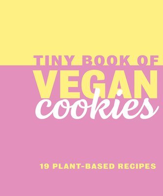 Cover for Tiny Book of Vegan Cookies - Tiny Book of Vegan Recipes (Hardcover Book) (2020)