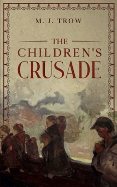 Cover for M. J. Trow · The Children's Crusade (Paperback Book) (2020)