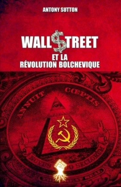 Cover for Antony Sutton · Wall Street et la revolution bolchevique (Pocketbok) (2021)
