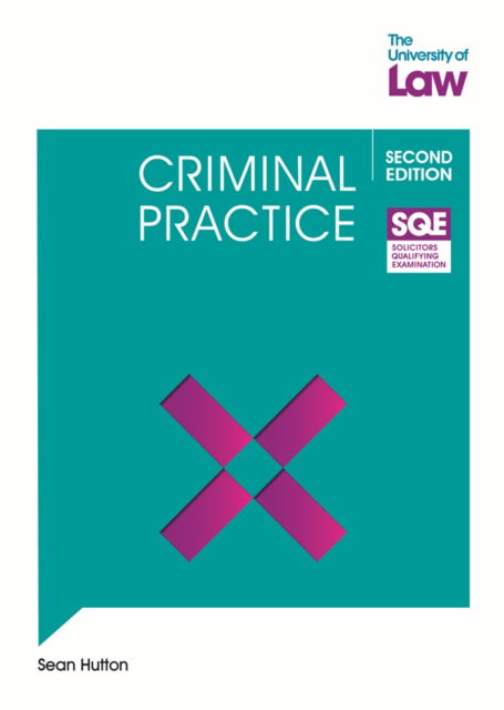 SQE - Criminal Practice 2e - SQE 1 - Sean Hutton - Bücher - The University of Law Publishing Limited - 9781915698131 - 9. September 2022