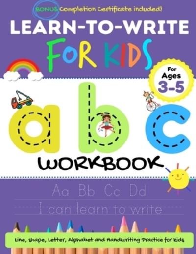 Cover for The Life Graduate Publishing Group · Learn to Write For Kids ABC Workbook (Paperback Book) (2020)