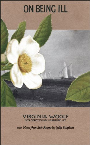 Cover for Virginia Woolf · On Being Ill: with Notes from Sick Rooms by Julia Stephen (Pocketbok) [Reprint edition] (2012)