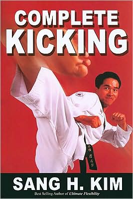 Cover for Kim, Sang H, PhD · Complete Kicking (Paperback Book) (2009)