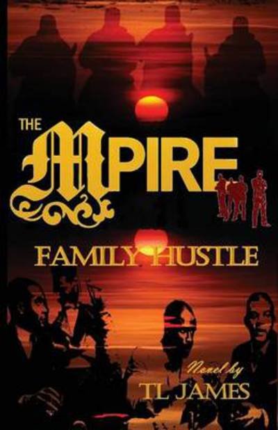 Cover for Tl James · The Mpire: Family Hustle (Paperback Book) (2014)