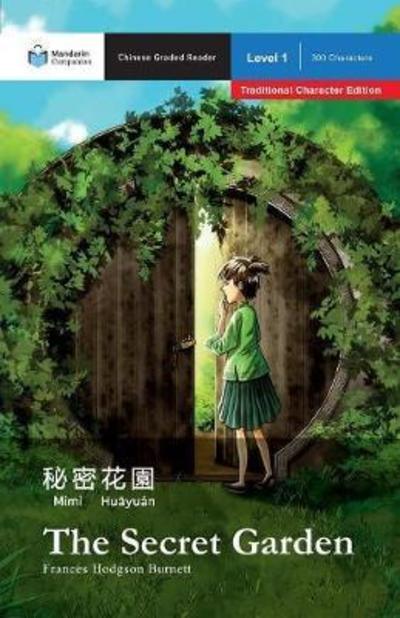 Cover for Frances Hodgson Burnett · The Secret Garden: Mandarin Companion Graded Readers Level 1, Traditional Character Edition - Mandarin Companion (Paperback Book) [Traditional Character edition] (2015)