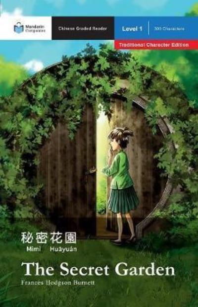 The Secret Garden: Mandarin Companion Graded Readers Level 1, Traditional Character Edition - Mandarin Companion - Frances Hodgson Burnett - Books - Mind Spark Press LLC - 9781941875131 - 2015