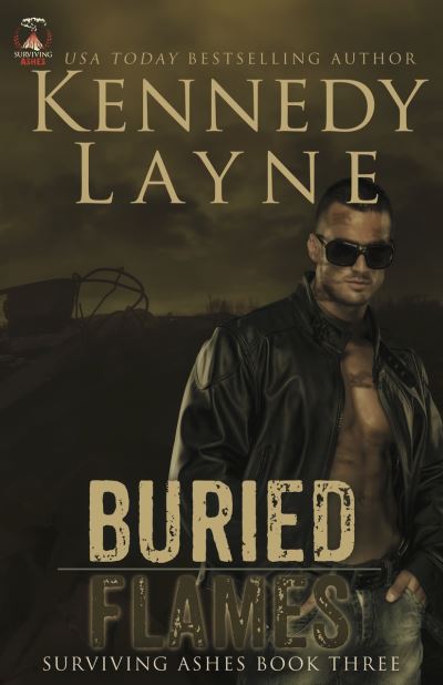 Cover for Kennedy Layne · Buried Flames: Surviving Ashes, Book Three - Surviving Ashes (Paperback Book) (2016)