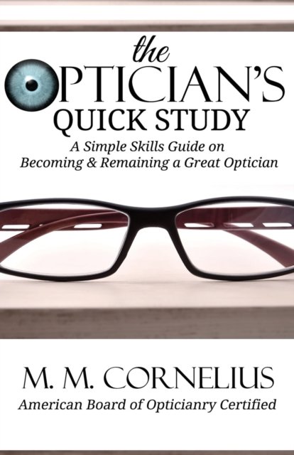 Cover for M M Cornelius · The Optician's Quick Study (Pocketbok) (2021)