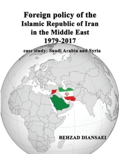 Cover for Behzad Diansaei · Foreign policy of the Islamic Republic of Iran in the Middle East (1979-2017) (Paperback Book) (2020)