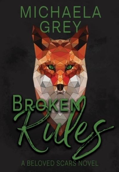 Cover for Michaela Grey · Broken Rules (Hardcover Book) (2019)