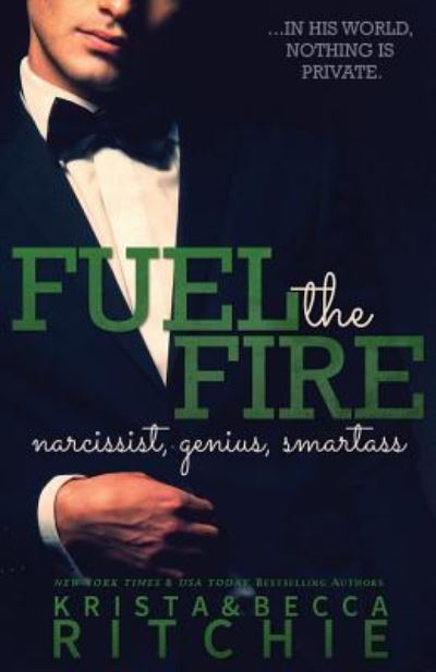 Fuel The Fire - Calloway Sisters - Krista Ritchie - Livres - K.B. Ritchie LLC - 9781950165131 - 6 février 2019