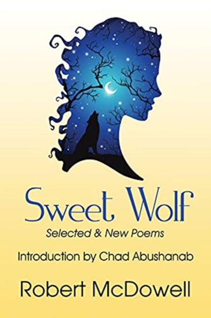 Sweet Wolf - Robert McDowell - Books - Homestead Lighthouse Press - 9781950475131 - December 30, 2020