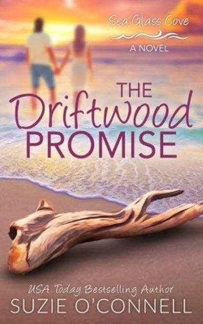 Cover for Suzie O'Connell · The Driftwood Promise - Sea Glass Cove (Pocketbok) (2020)