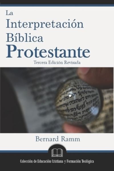 Cover for Bernard Ramm · Interpretación Bíblica Protestante (Book) (2022)