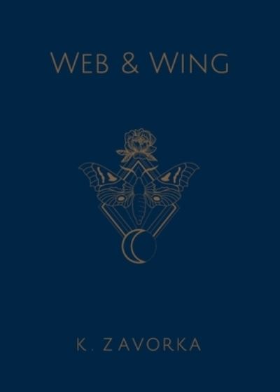 Cover for Kat Zavorka · Web &amp; Wing (Paperback Book) (2021)