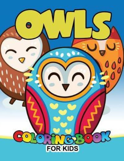 Cover for Coloring Books for Kids · Owls Coloring Book for Kids (Paperback Book) (2017)